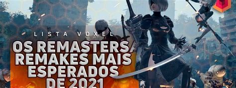 Os remakes/remasters mais esperados de 2021 